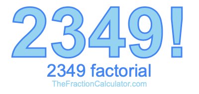 2349 Factorial