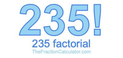 Factorial of 235 235 Factorial
