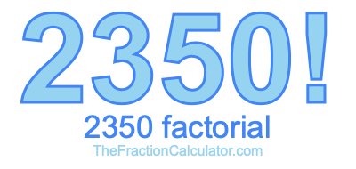 2350 Factorial