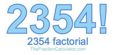 2354 Factorial