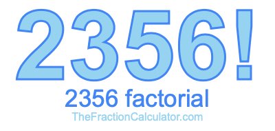 2356 Factorial