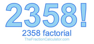 Factorial of 2358 2358 Factorial