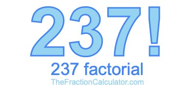 Factorial of 237 237 Factorial