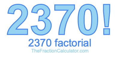 2370 Factorial