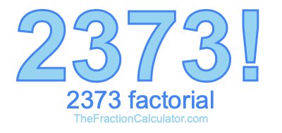 2373 Factorial