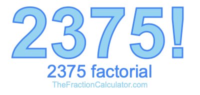 2375 Factorial