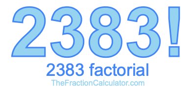 2383 Factorial