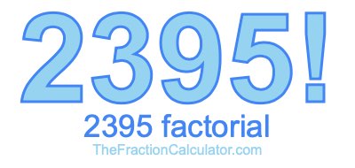 2395 Factorial