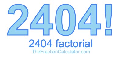 2404 Factorial