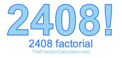 2408 Factorial