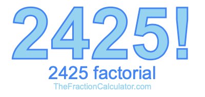 2425 Factorial