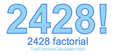 2428 Factorial
