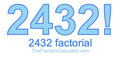 2432 Factorial