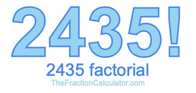 2435 Factorial