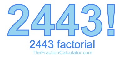 2443 Factorial