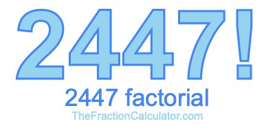 2447 Factorial