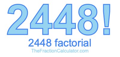 2448 Factorial