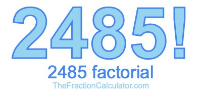 2485 Factorial