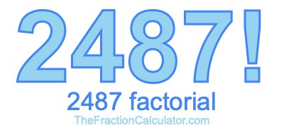 2487 Factorial