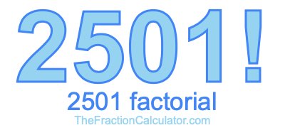 2501 Factorial