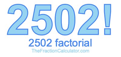 2502 Factorial