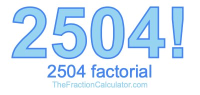 2504 Factorial