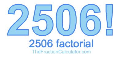 2506 Factorial