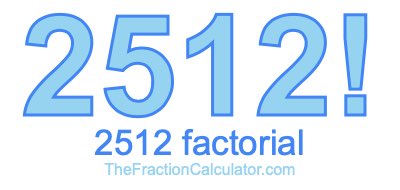 2512 Factorial