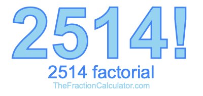 2514 Factorial
