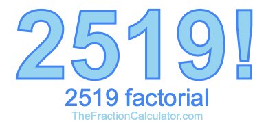 2519 Factorial