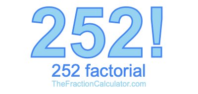 Factorial of 252 252 Factorial
