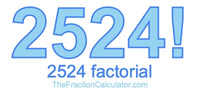 2524 Factorial