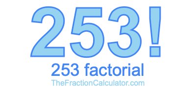 Factorial of 253 253 Factorial