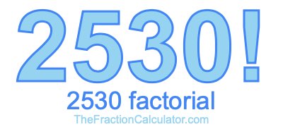 2530 Factorial