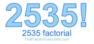 2535 Factorial