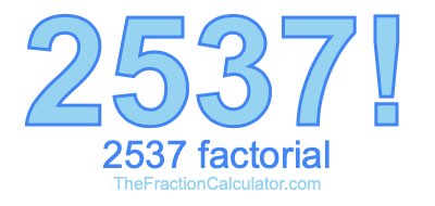 2537 Factorial