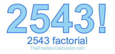 2543 Factorial