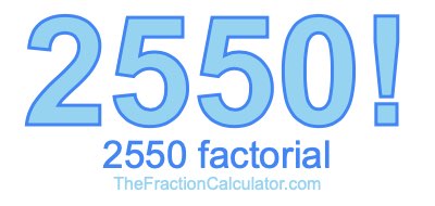 2550 Factorial