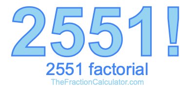 2551 Factorial