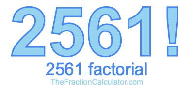 2561 Factorial