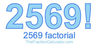 2569 Factorial