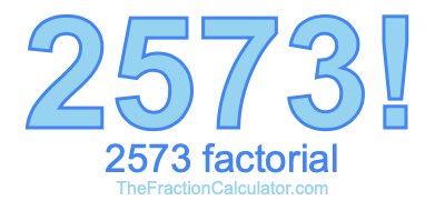 2573 Factorial