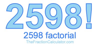 2598 Factorial