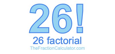 26 Factorial