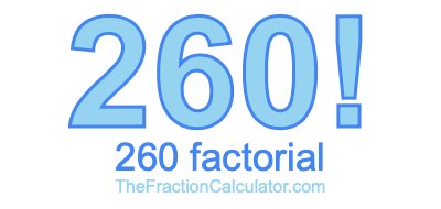 Factorial of 260 260 Factorial