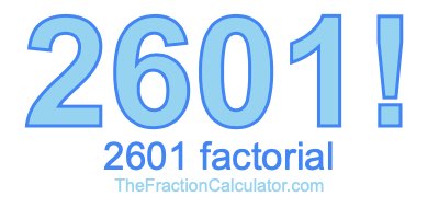 Factorial of 2601 2601 Factorial