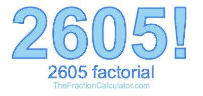 2605 Factorial
