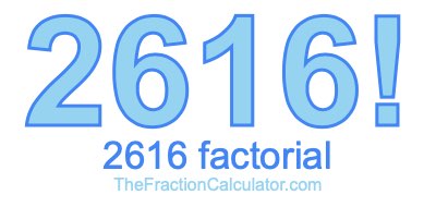 2616 Factorial