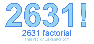 2631 Factorial