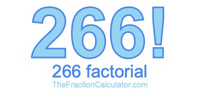 Factorial of 266 266 Factorial